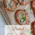 Baked tomato slices with parmesan on baking sheet with title overlay