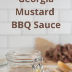 Georgia Mustard BBQ Sauce in jar with recipe title text overlay