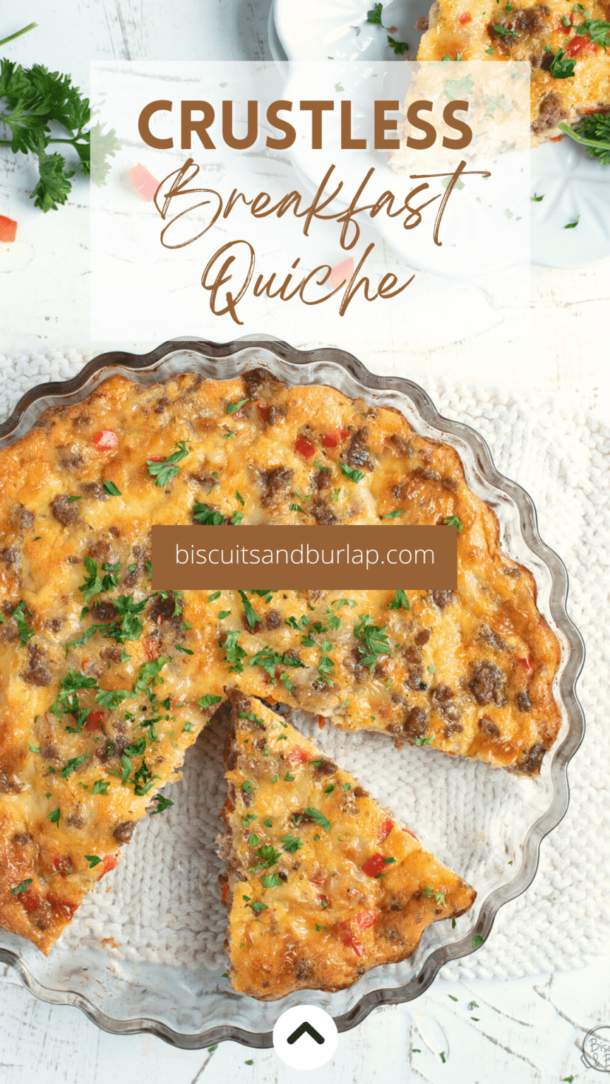 Crustless Breakfast Quiche Story Biscuits & Burlap