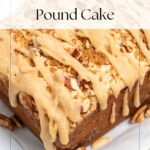 pin image of butter pecan pound cake.