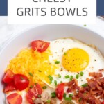pin image of cheesy grits bowls.