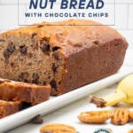 pin image of banana nut bread recipe with chocolate chips.