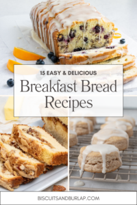 Text overlay says "15 easy & delicious breakfast bread recipes" with pound cake, loaf bread with blueberries, and biscuits covered in glaze are seen in background.