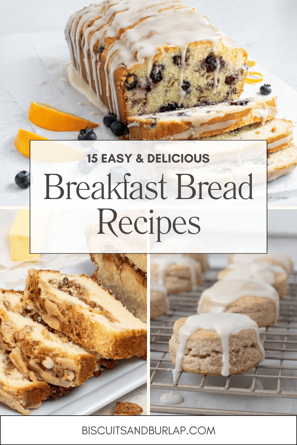 Text overlay says "15 easy & delicious breakfast bread recipes" with pound cake, loaf bread with blueberries, and biscuits covered in glaze are seen in background.